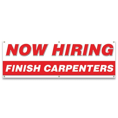 Signmission Now Hiring Finish Carpenters Banner Apply Inside Accepting Application Single Sided B-72-30241
